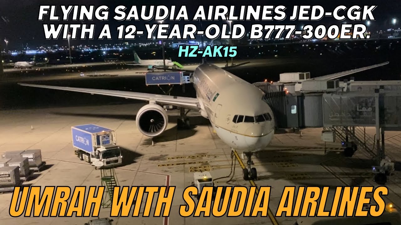 SAUDIA AIRLINES 2024 JED-CGK Boeing 777-300ER HZ-AK15