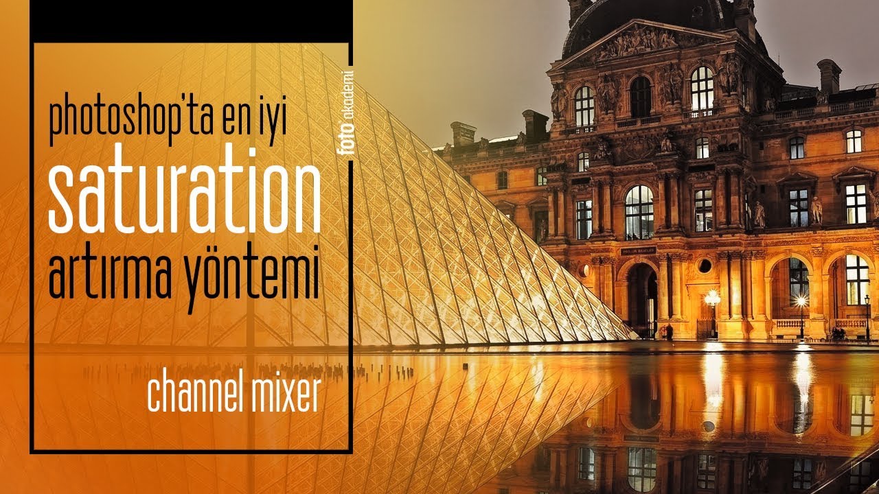 Photoshop Channel Mixer ile Kaliteli Saturation Artırma Tekniği