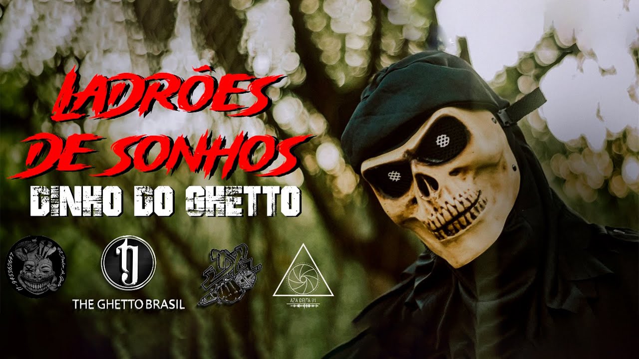 Dinho do Ghetto - Ladrões de Sonhos (Clipe Oficial)