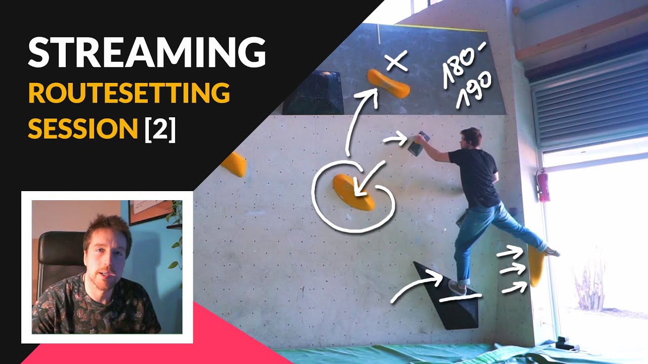 Setting dynamic start with sketchy ending [ Streaming Routesetting Sessions #2 ]