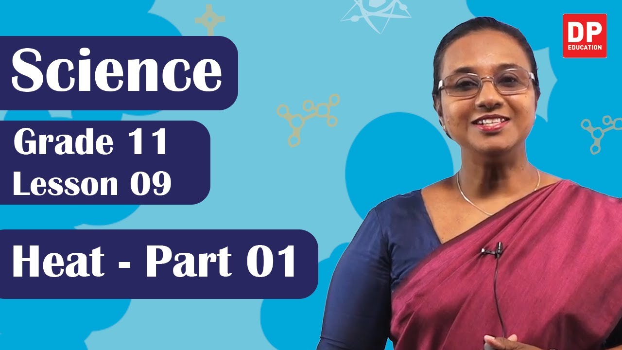 Lesson 09 - Heat (Part 01) | Grade 11 Science in English