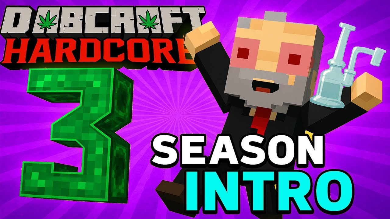 Dabcraft Season 3 Intro & Song (420 Minecraft Hardcore)