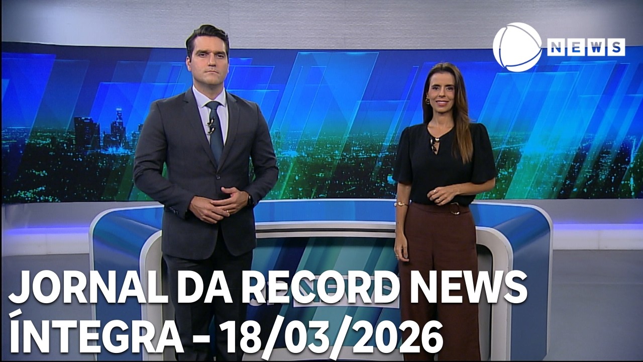 Jornal da Record News - 18/03/2026