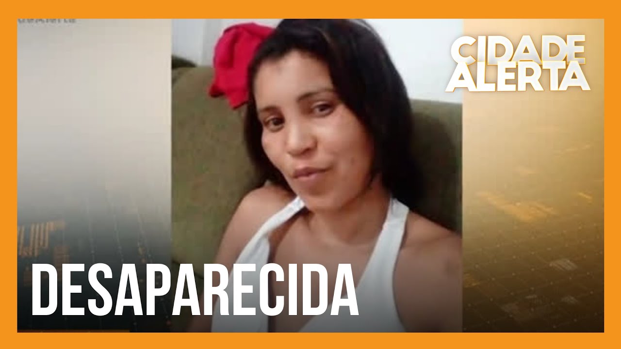 Moradora do Grajaú, zona sul de São Paulo, está desaparecida há uma semana