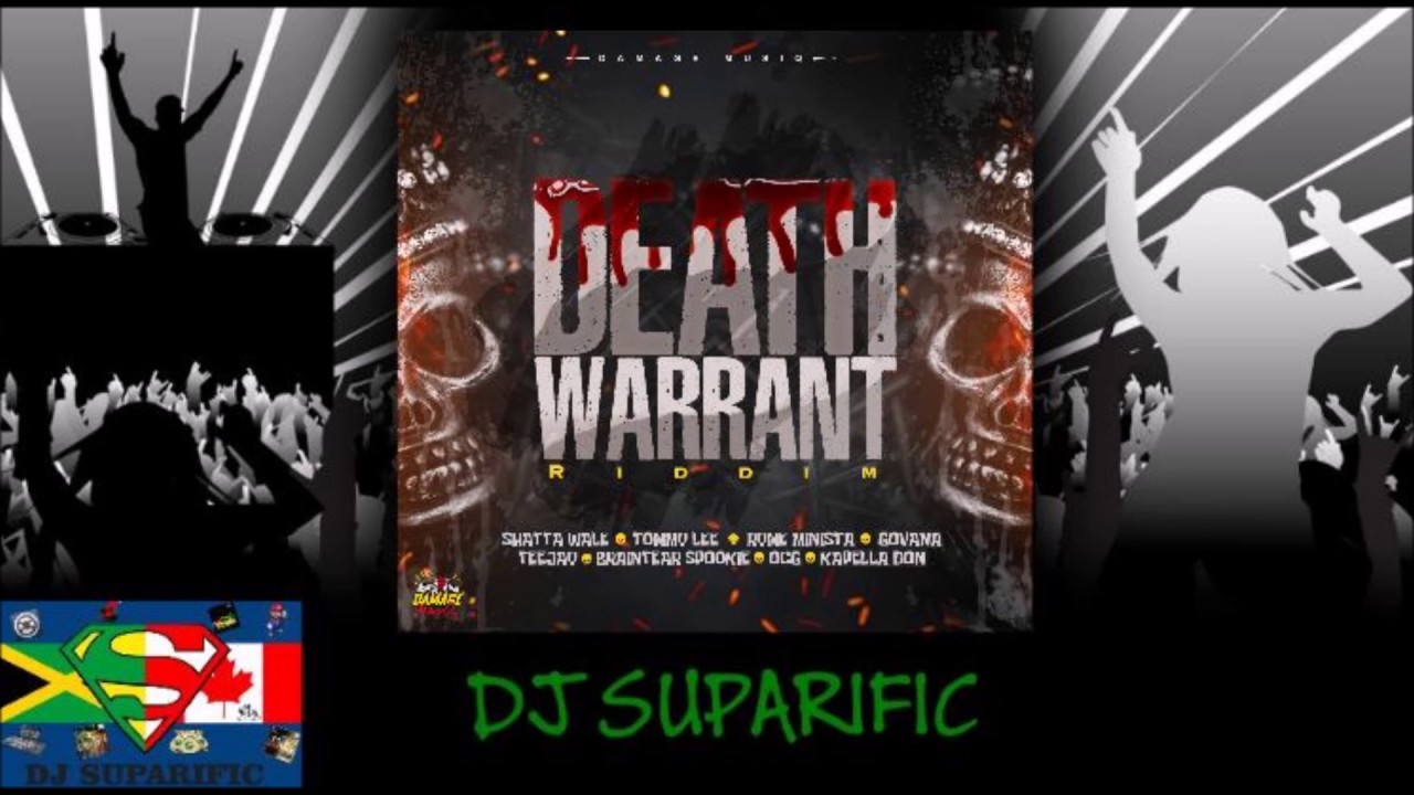 DEATH WARRANT RIDDIM MIX FT. TOMMY LEE, TEEJAY, SHATTA WALE & MORE {DJ SUPARIFIC}