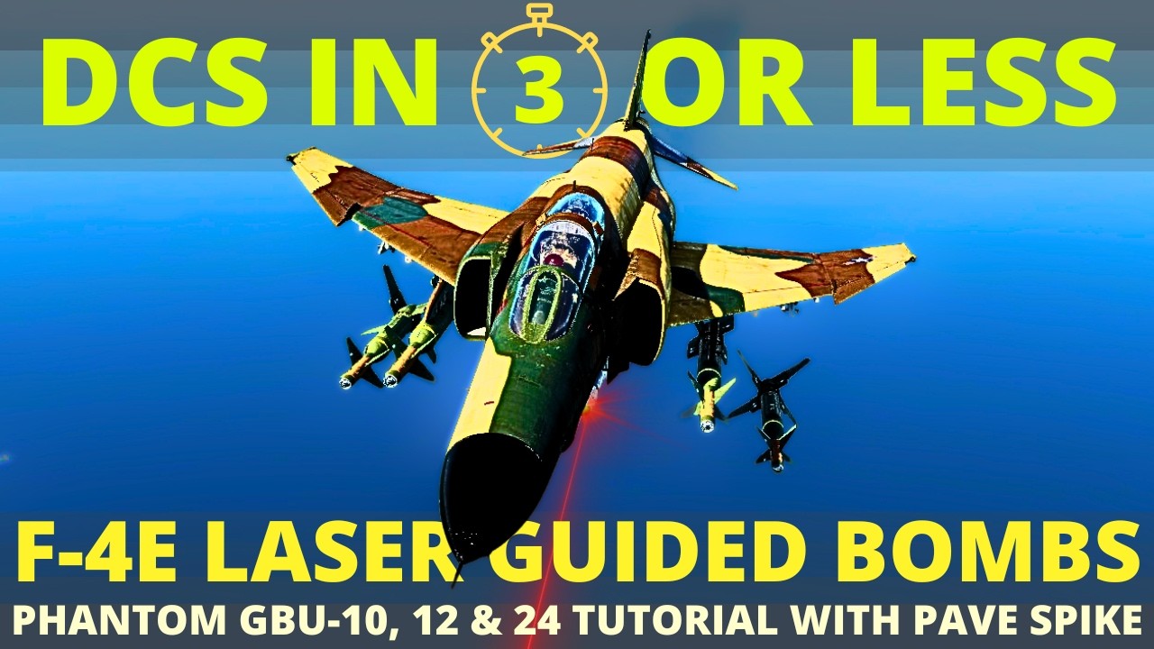 DCS F4 Laser Guided Bomb Tutorial - Pave Spike Tgt Find - GBU 10/12/24 - DCS in 3 or Less