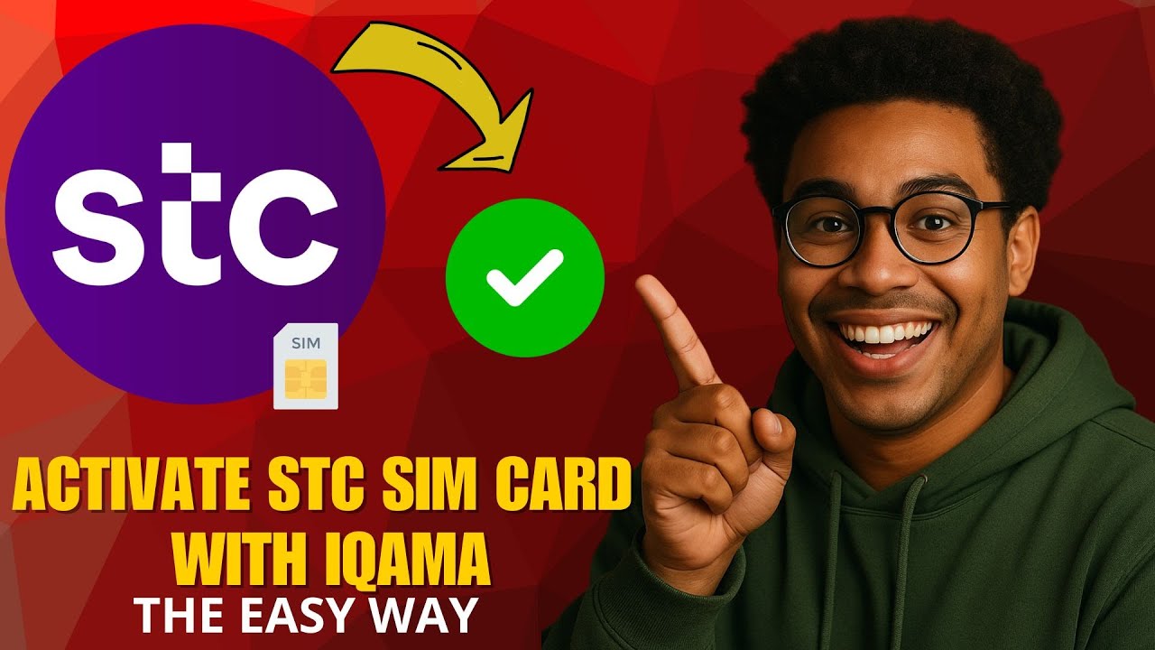 Как активировать SIM-карту STC с видом на жительство (Iqama) в 2026 году (пошаговая инструкция)