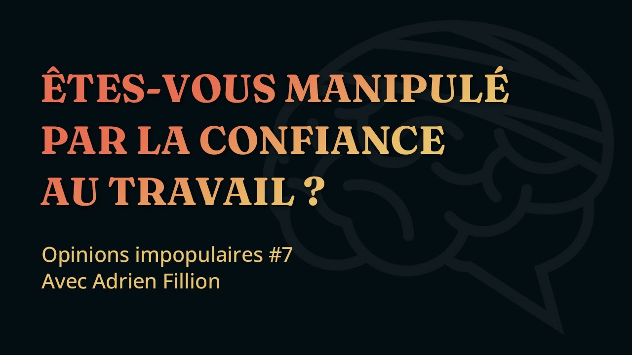 7/7 Quand la confiance devient l’arme secrète du management - Partie 1