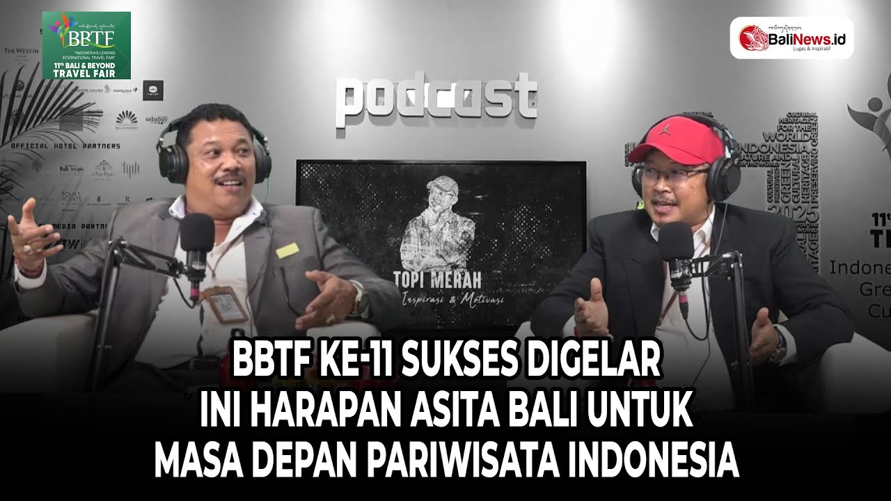 BBTF ke-11 sukses digelar, ini harapan ASITA Bali untuk masa depan pariwisata Indonesia.