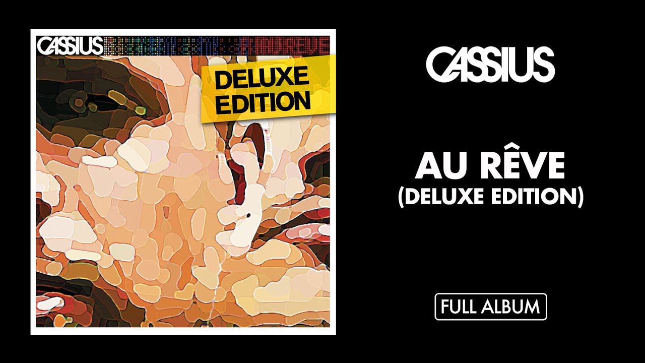 Cassius - Au r&ecirc;ve (Deluxe Edition) [Full Album] - Official Audio
