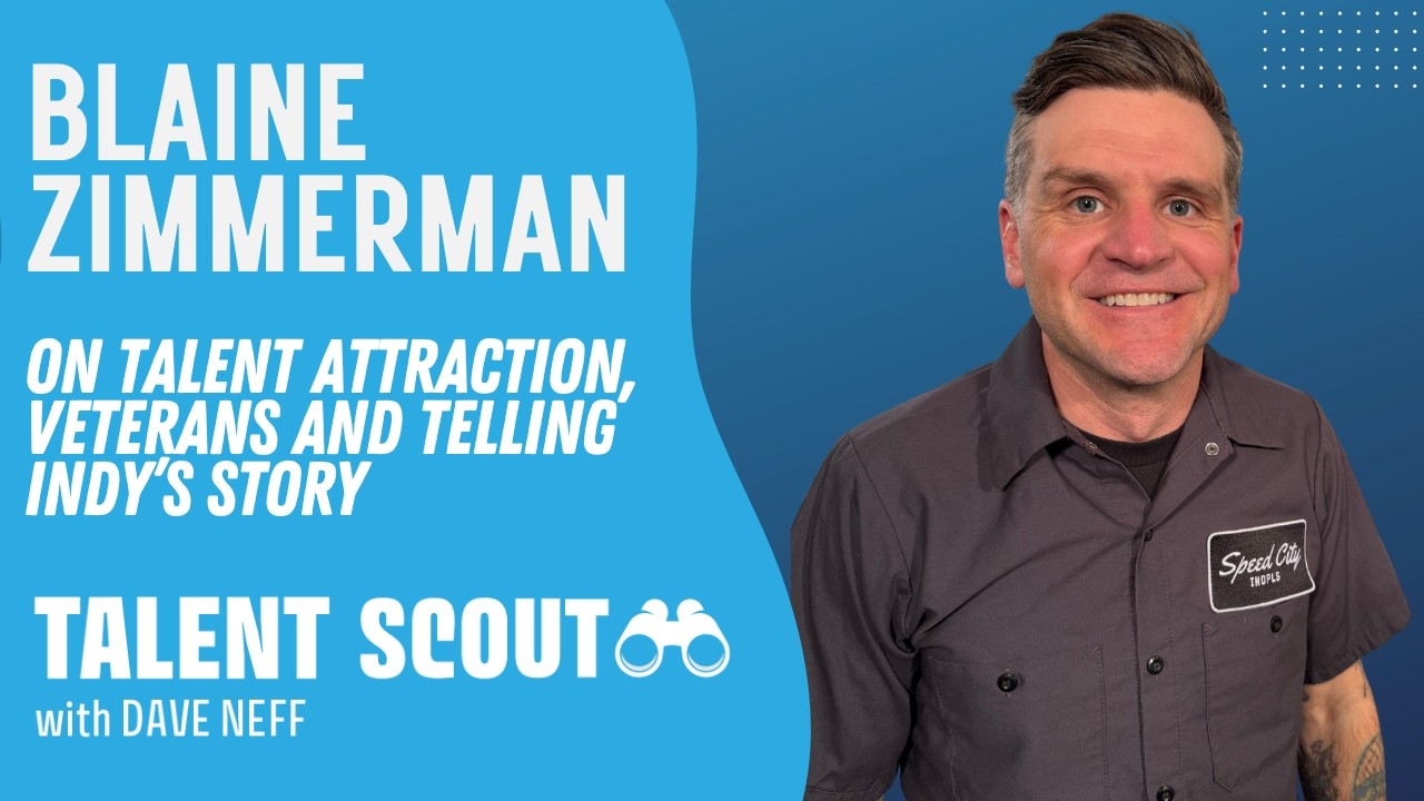 Indy Chamber’s Blaine Zimmerman on Talent Attraction, Veterans and Telling Indy’s Story