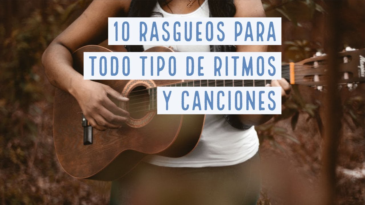Guía completa de rasgueos para guitarra