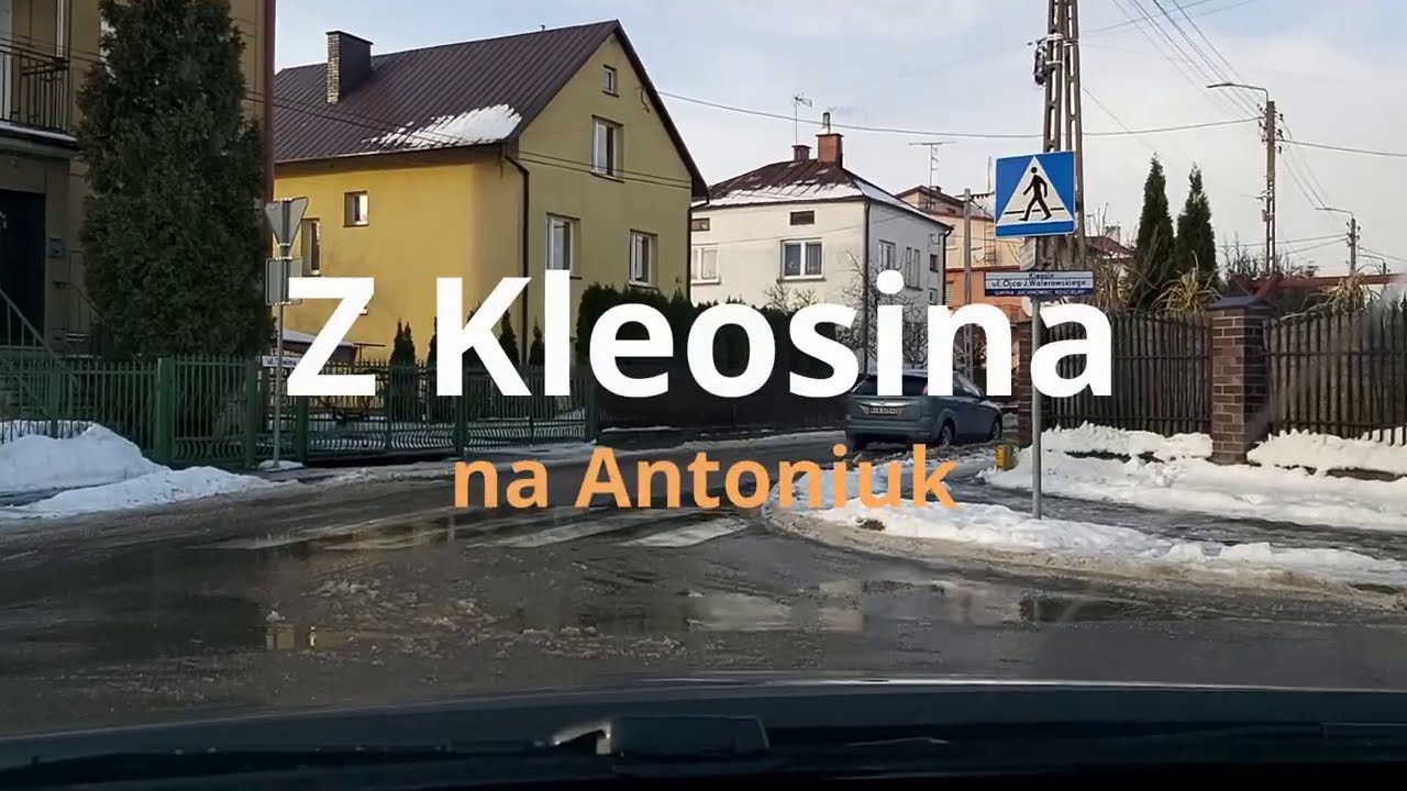 #075 Z Kleosina na Antoniuk