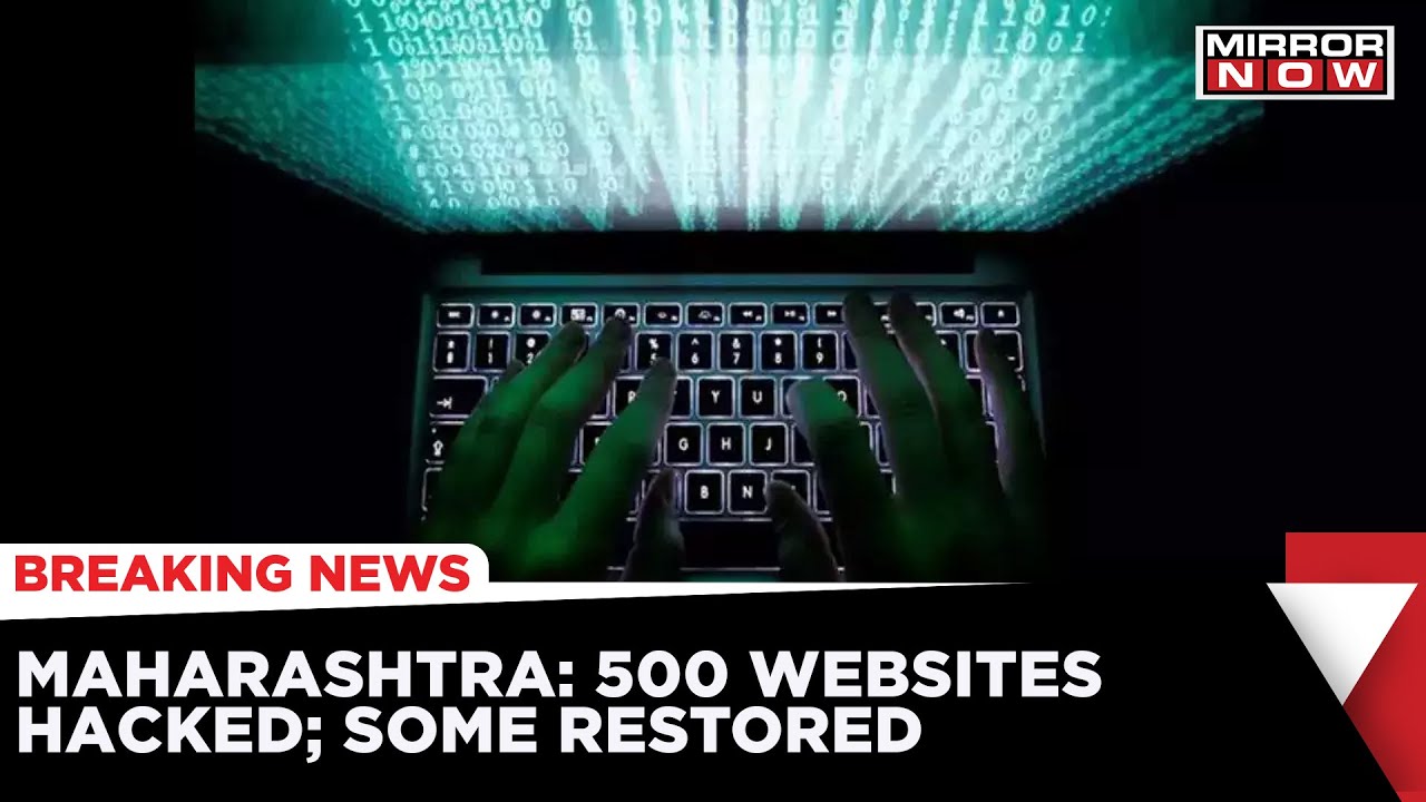 500 Websites of Maharashtra Government Hacked Earlier, Some Restored Now | Cyber Cell To Investigate