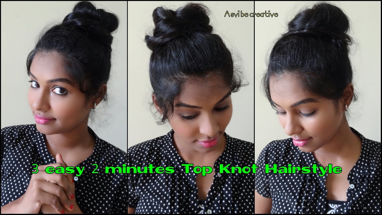 2 min hairstyles| 3 easy top knots| Heatless & easy everyday hairstyles for medium & long hair
