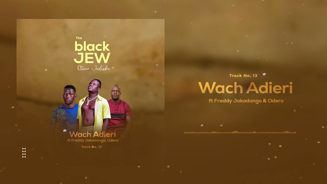 APESI - WACH ADIERI FT FREDDY JAKADONGO FT ODERO
