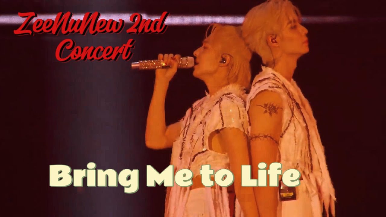 ZEENUNEW 2ND CONCERT - BRING ME TO LIFE #zeenunew #znncrazyinloveconcert #nunew #zeepruk