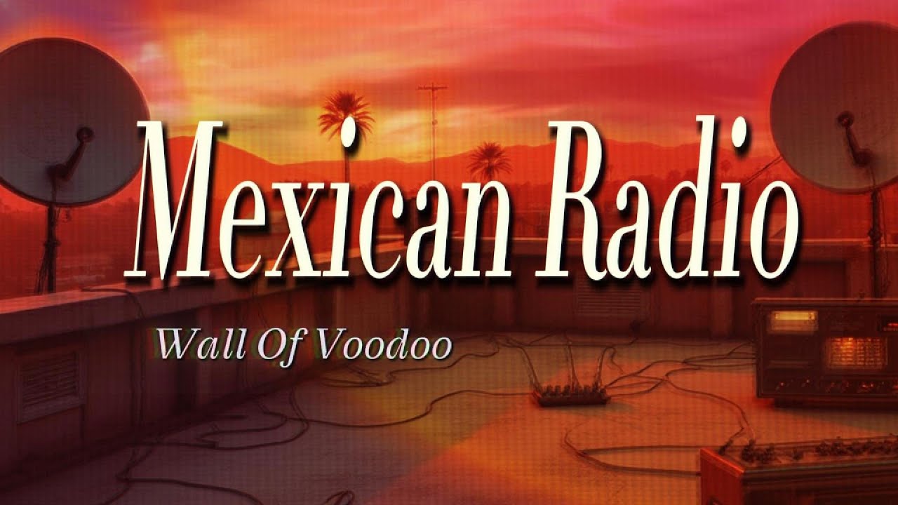 Wall of Voodoo - Mexican Radio (Lyrics)