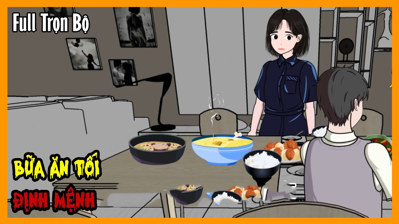BỮA ĂN TỐI ĐỊNH MỆNH Full Trọn Bộ | Hoạt Hình Kinh Dị Quy Tắc | Sang Kinh Diễm