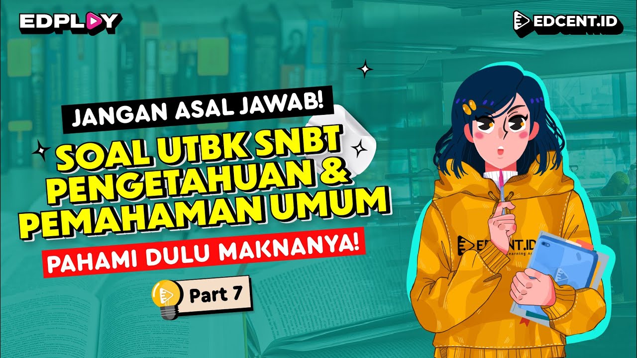 Soal Asli UTBK SNBT – Pengetahuan dan Pemahaman Umum | Part 7