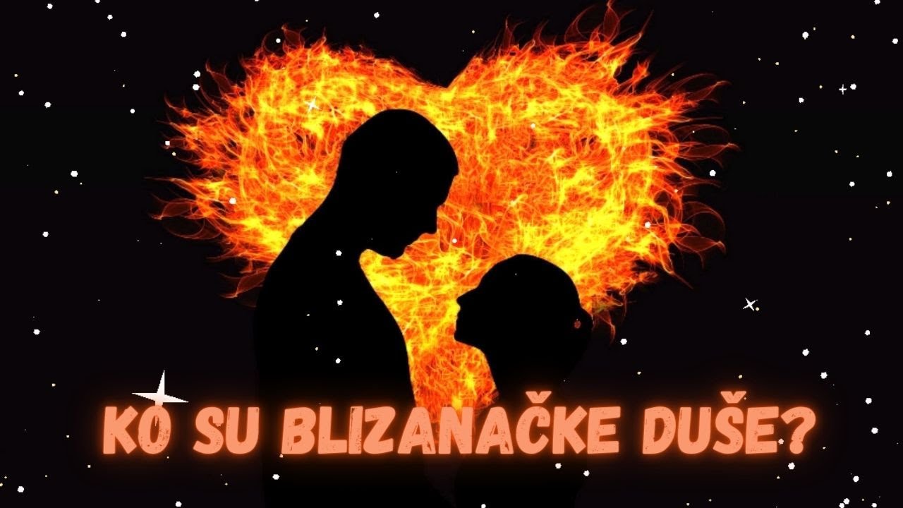 KO SU BLIZANAČKE DUŠE?