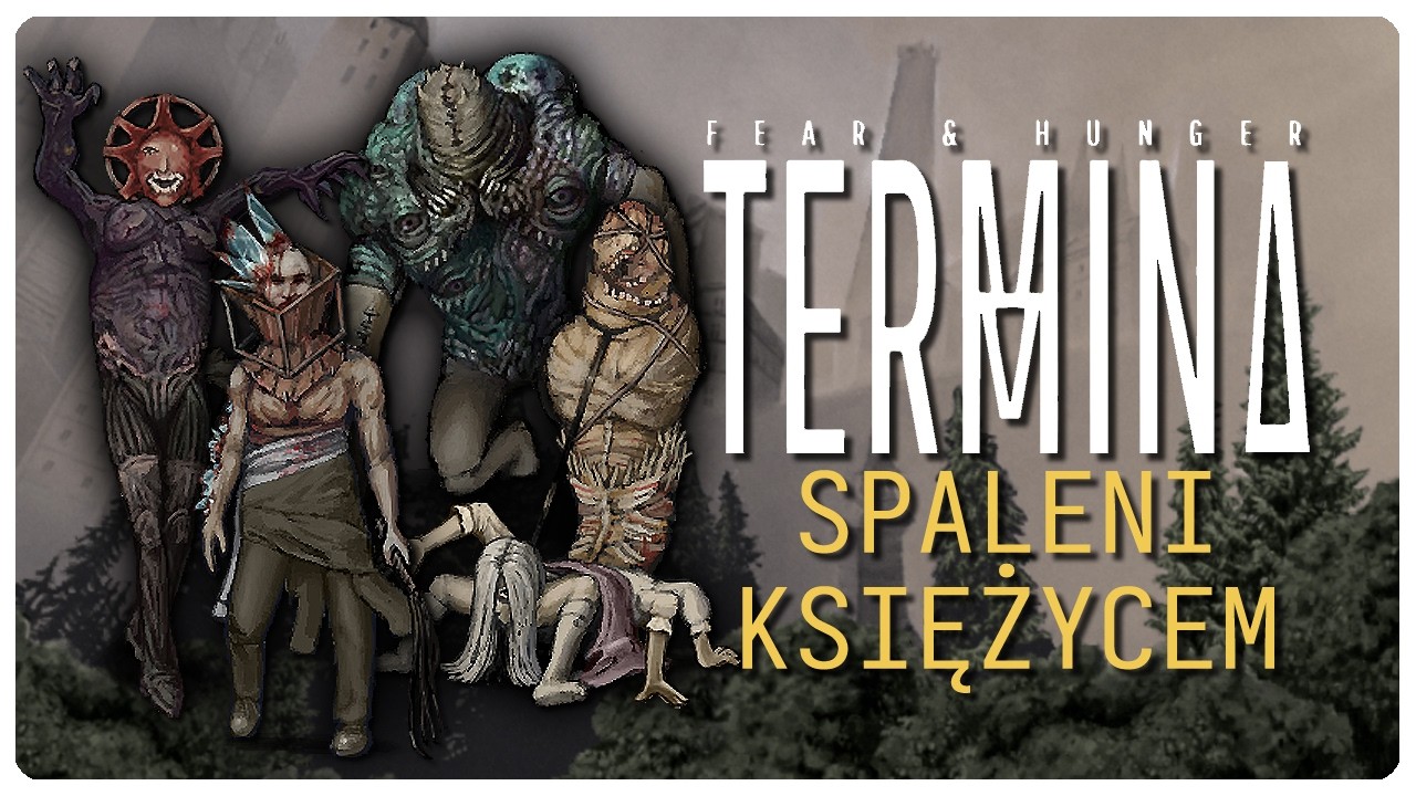 Spaleni Księżycem Cz. 2 | FEAR & HUNGER 2 LORE PL #15