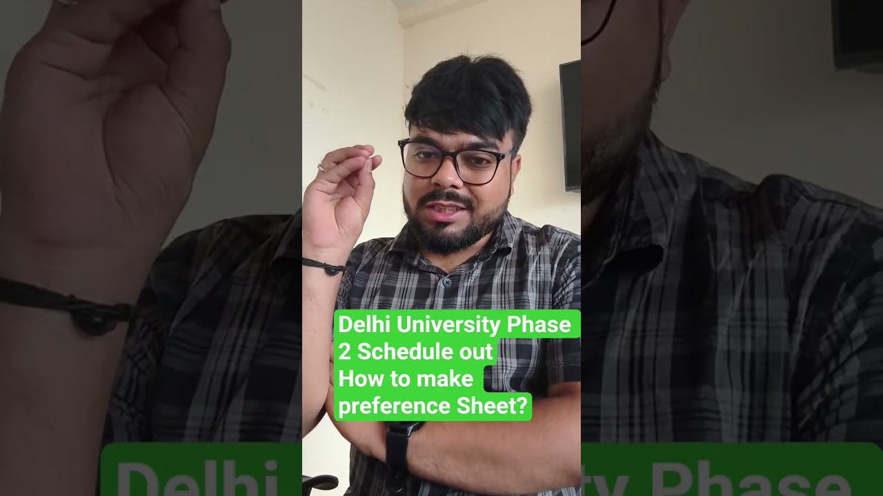 CUET UG 2025 Delhi University Phase -2 complete schedule how to make preference Sheet 