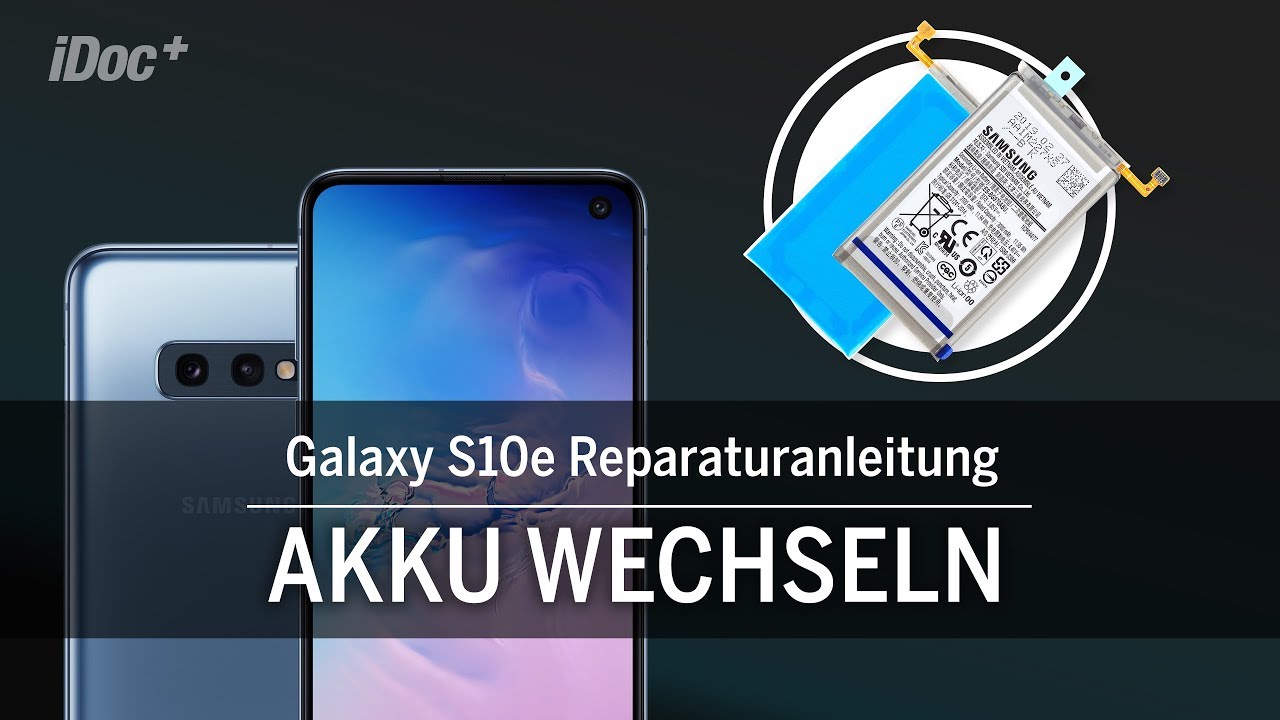 Galaxy S10e – Akku tauschen [Reparaturanleitung]