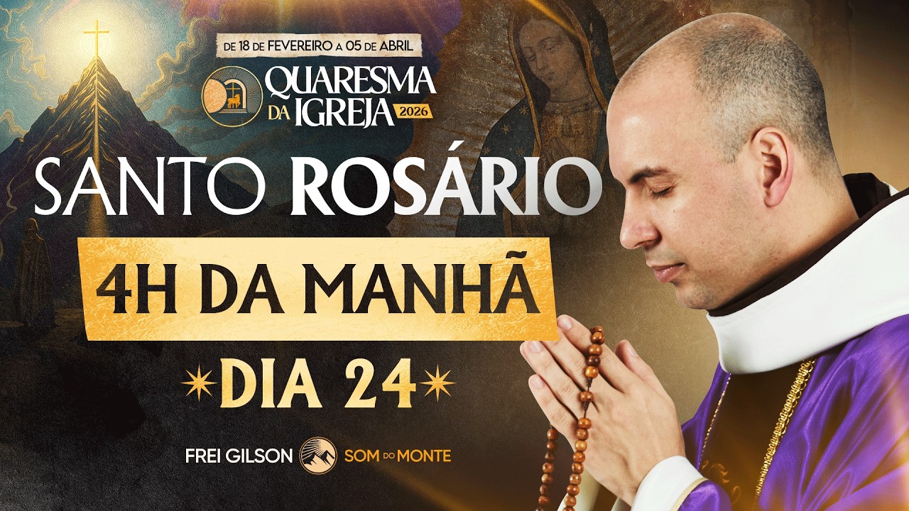 Santo Rosário | 24° Dia | Quaresma 2026 | 17/03 | 03:40 | Live Ao vivo