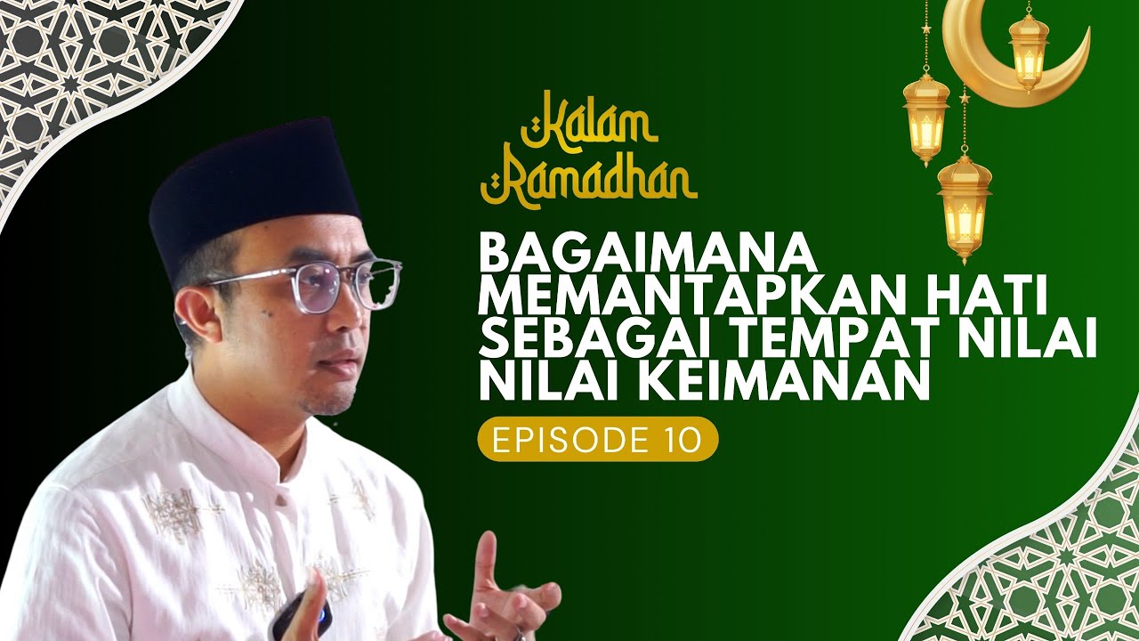 BAGAIMANA MEMANTAPKAN HATI SEBAGAI NILAI NILAI KEIMANAN