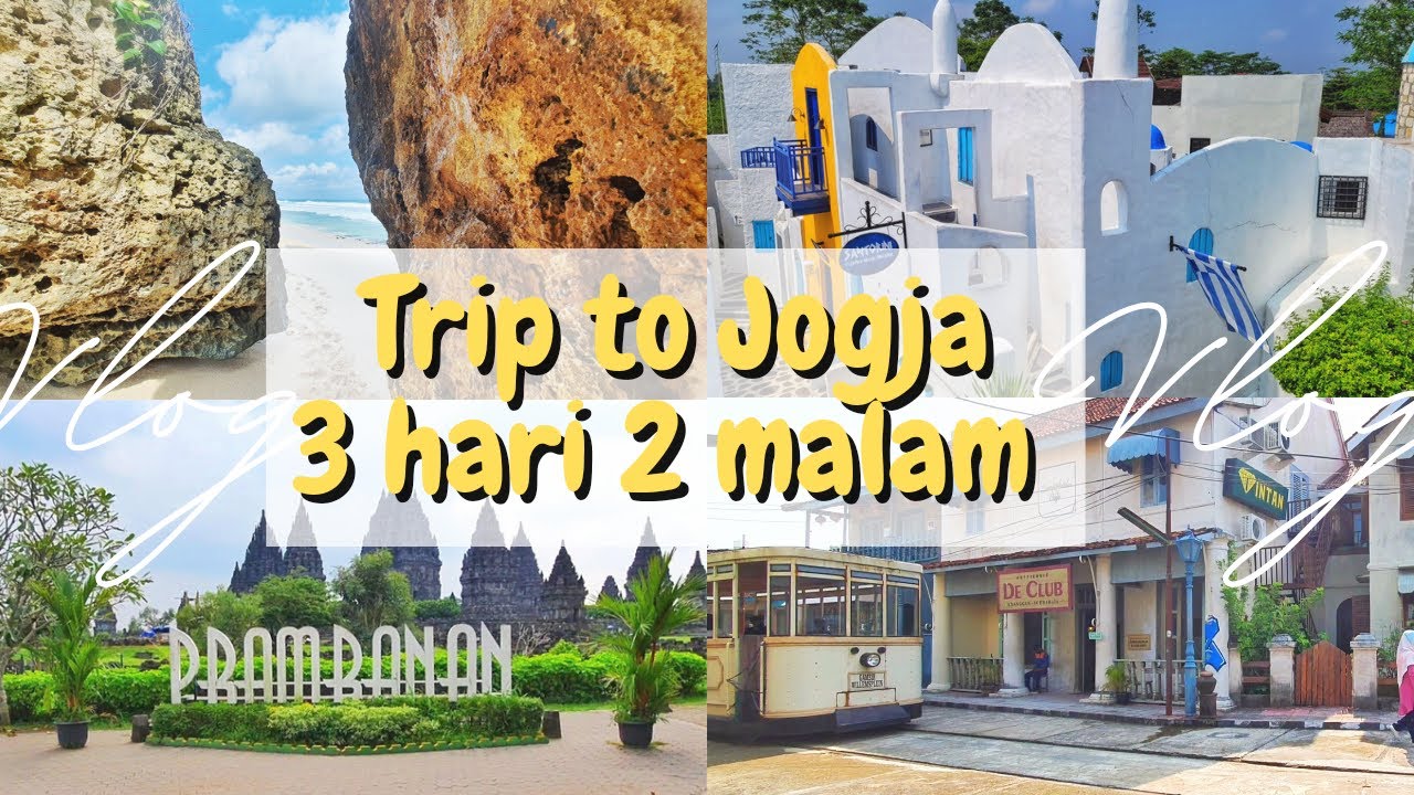 ITINERARY JOGJA 3 HARI 2 MALAM | Rekomendasi Tempat Wisata di Jogja