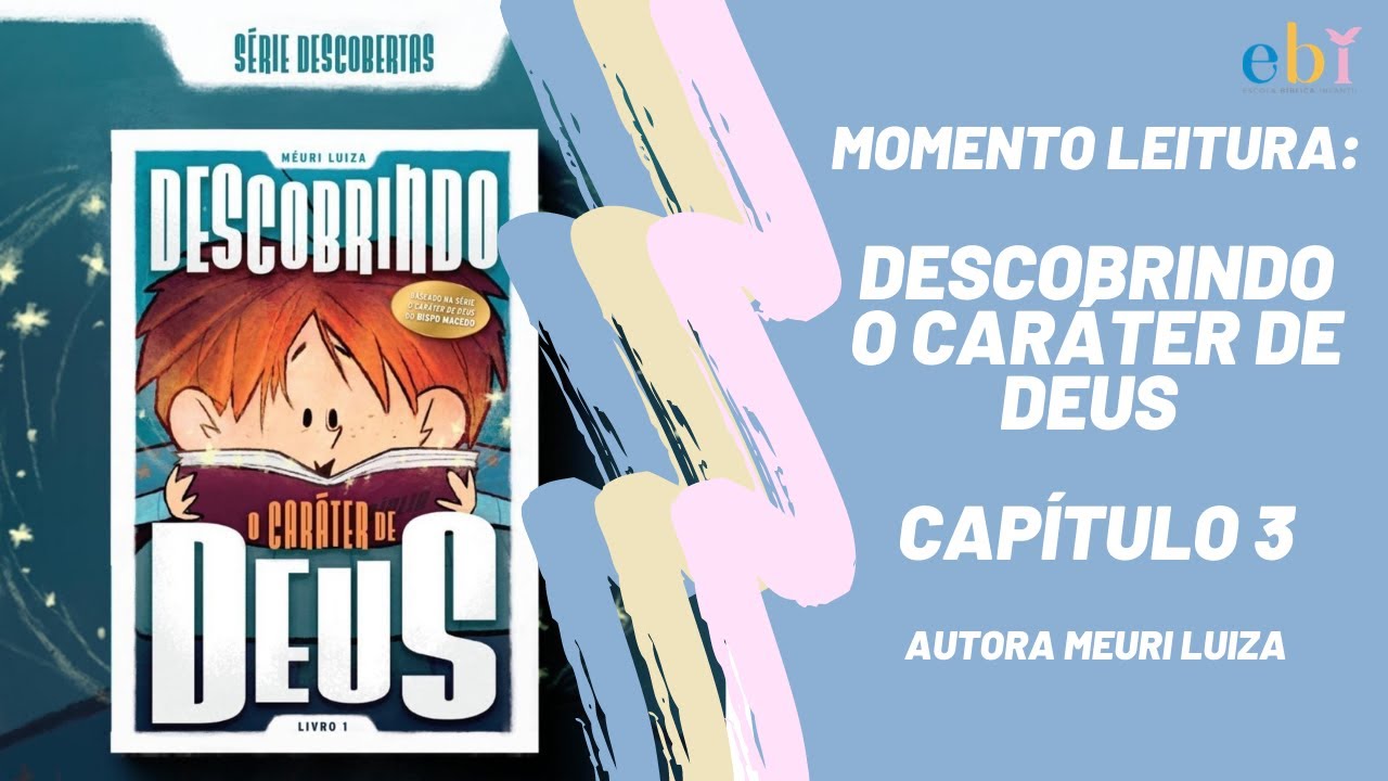 Momento da leitura - Descobrindo o Caráter de Deus, capítulo 3