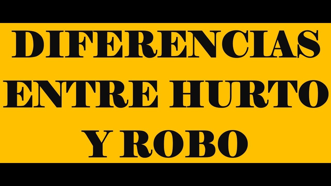 DIFERENCIAS | Delito de Hurto y Robo | Derecho Penal | Perú