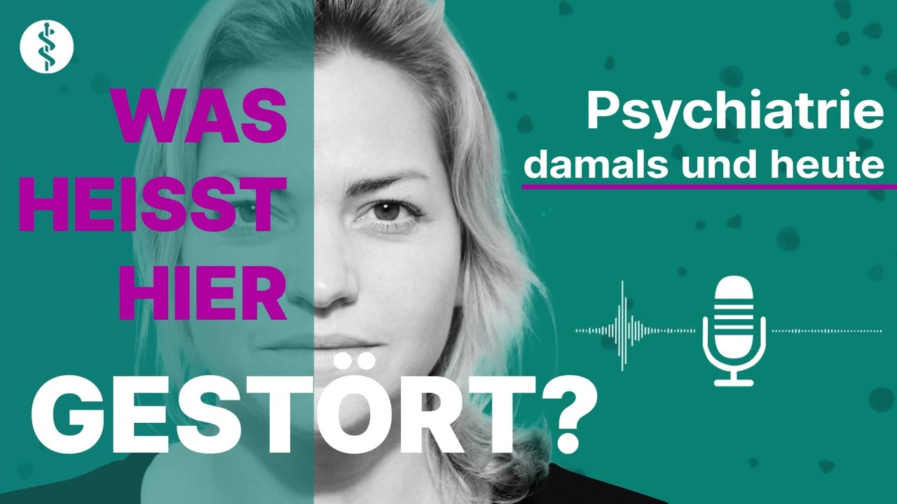 Psychiatrie damals und heute - Was heißt hier gestört? | Asklepios