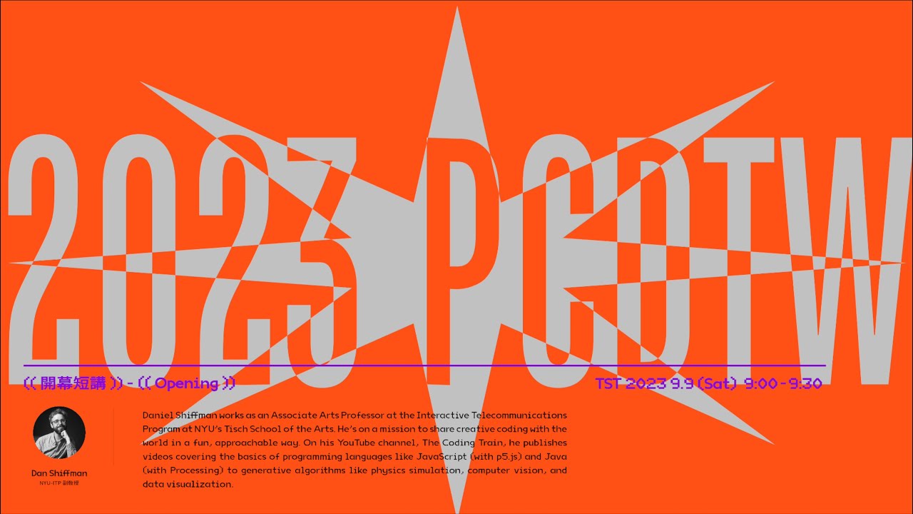 Processing 臺灣國際社群日｜開幕短講 : Dan Shiffman