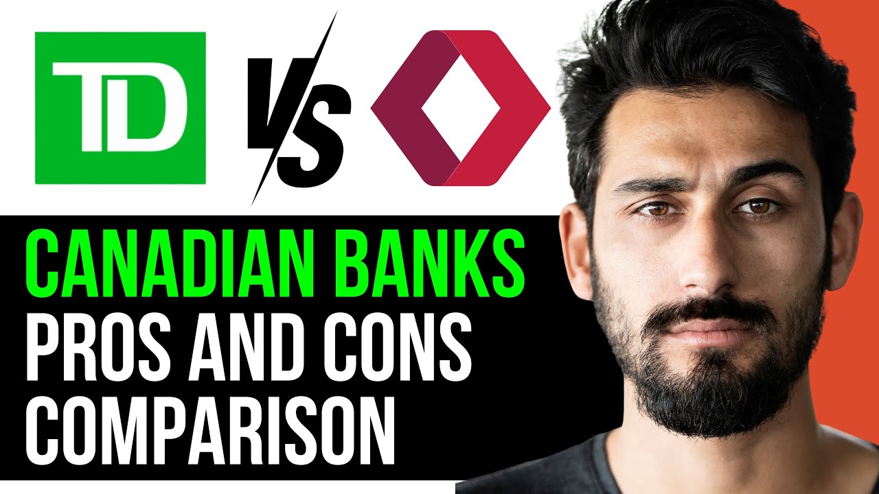 TORONTO DOMINION vs CIBC (CANADIAN BANKS PROS AND CONS COMPARISON) [2024]