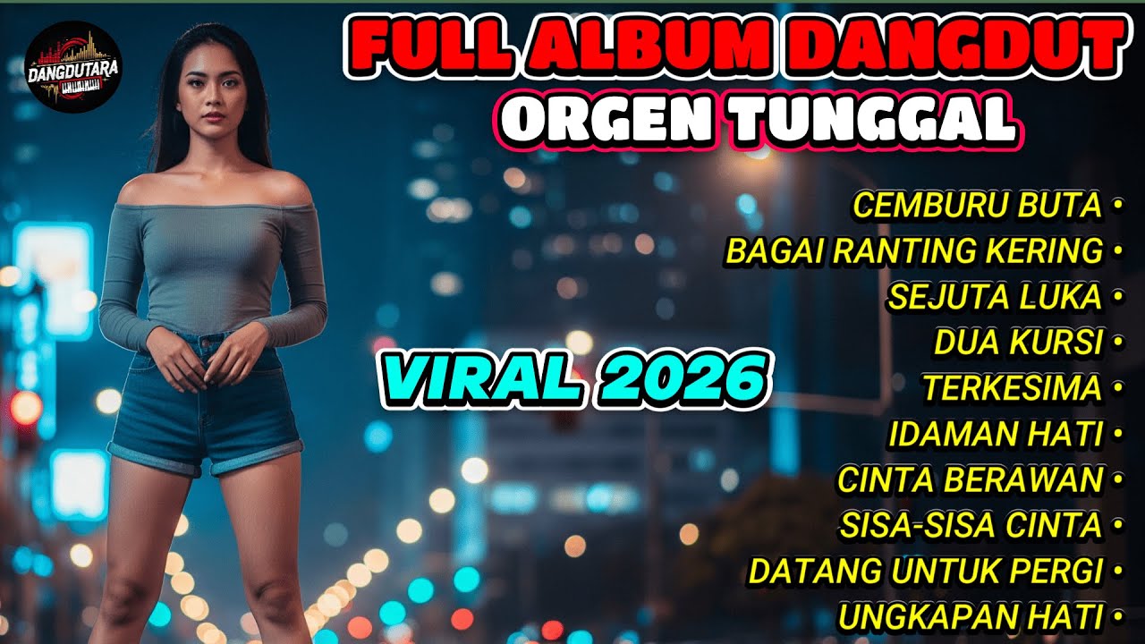 Dangdut Orgen Tunggal Viral 2026 | Cemburu Buta, Sejuta Luka, Sisa-Sisa Cinta Full Album