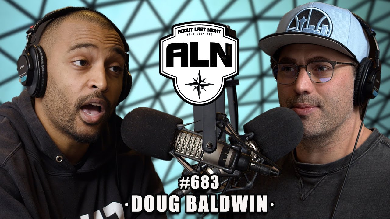Doug Baldwin - Seattle Seahawk Great -From Undrafted to the Super Bowl | About Last Night w Adam Ray