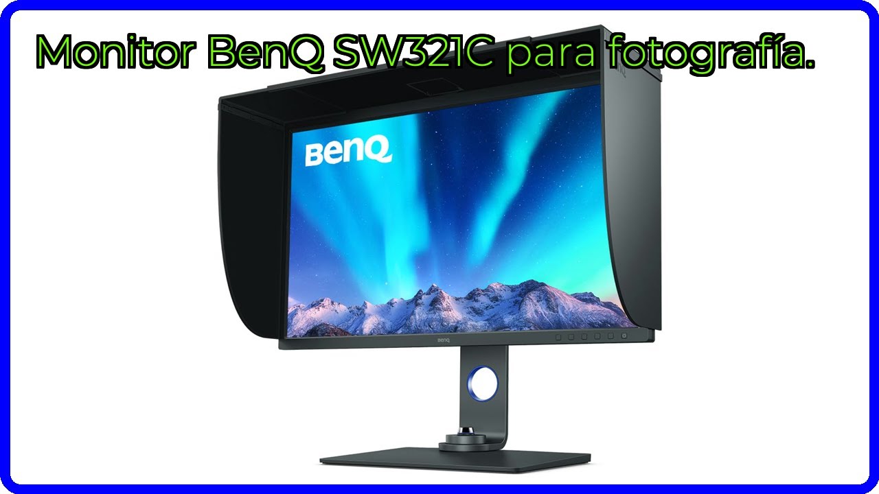 RESEÑA (2025) : Monitor BenQ SW321C para fotografía.. DETALLES ESENCIALES