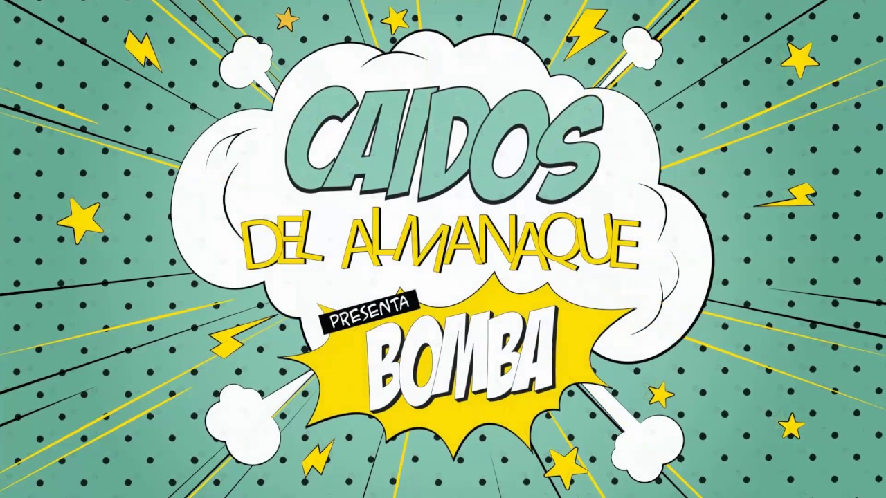 Caidos del Almanaque - Glosa y presentacion BOMBA! (2016)