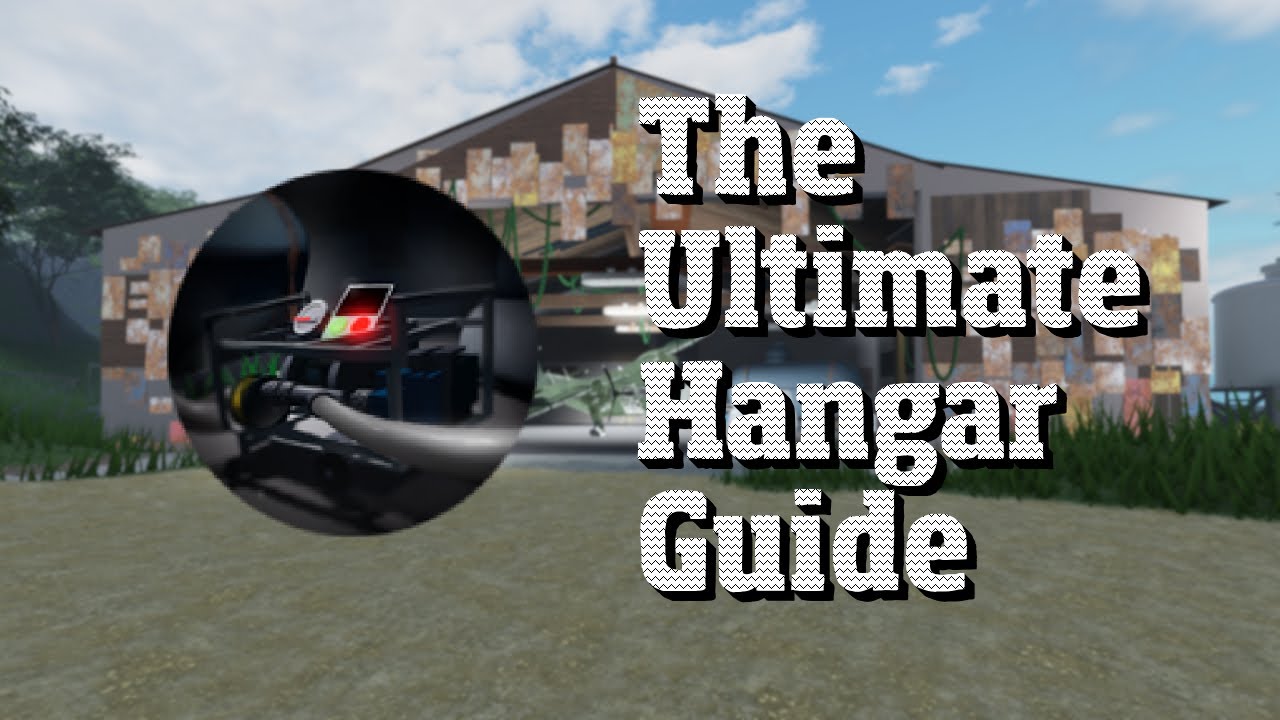The Ultimate Hangar Guide - Isle 10 roblox
