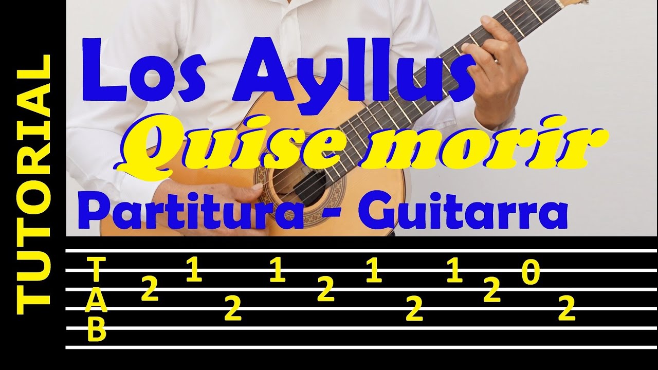 QUISE MORIR - Los Ayllus. Tutorial para guitarra / Punteo, letra y acordes