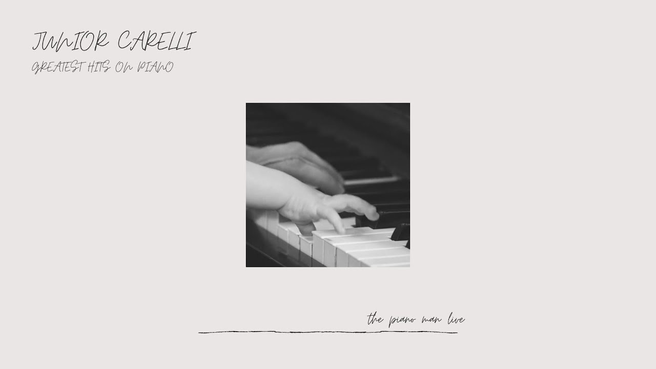 Against All Odds - Junior Carelli Greatest Hits on Piano - the piano man live