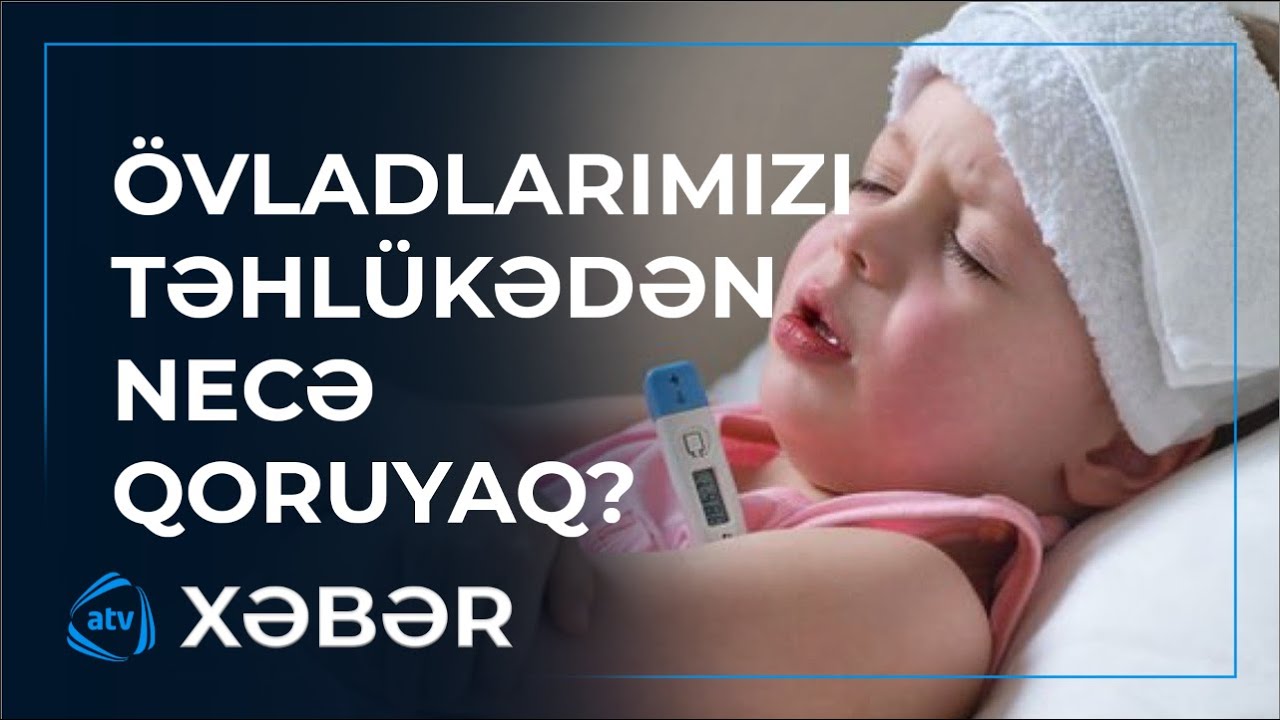 Uşaqlar arasında təhlükəli virus yayılıb