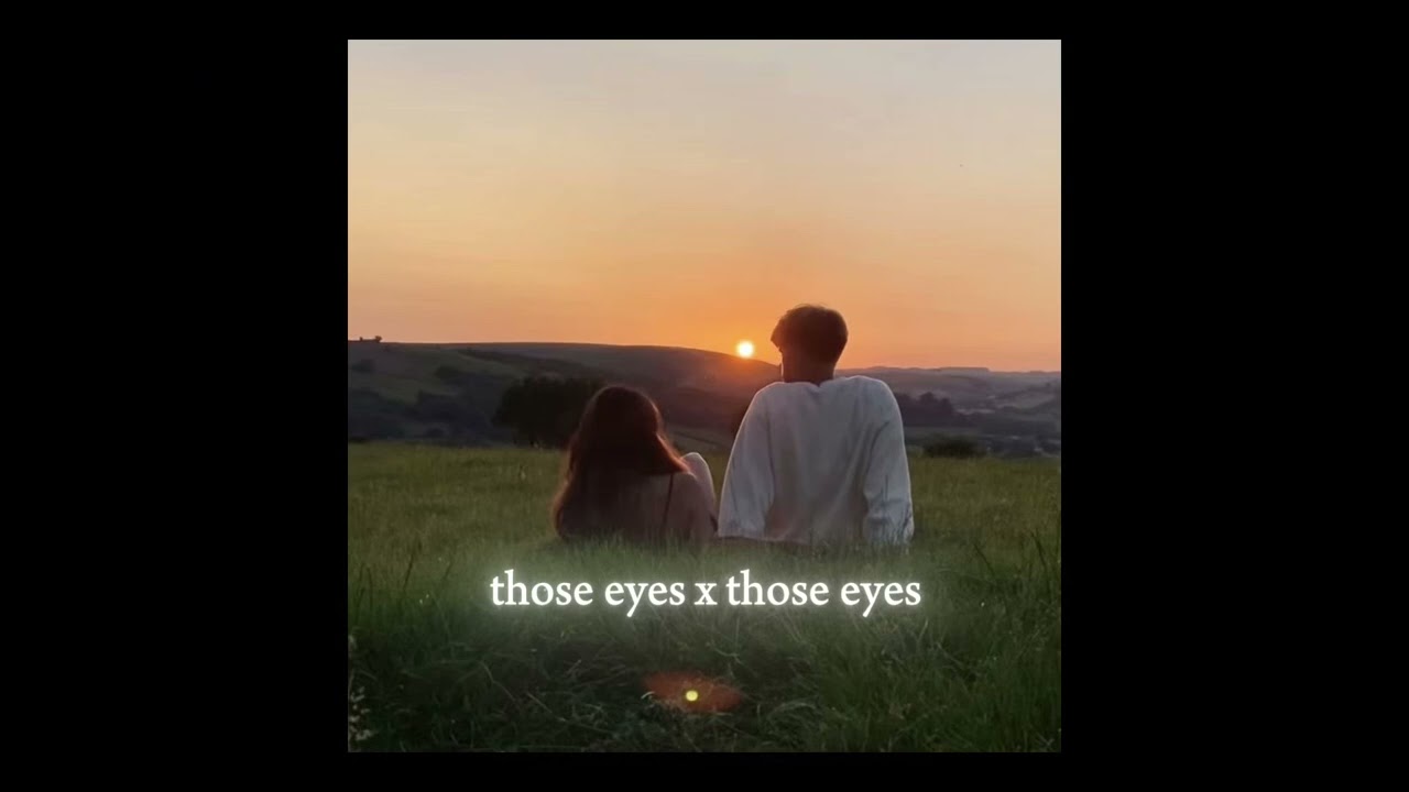 Those eyes x Those eyes (mashup) | Tiktok mashup full version