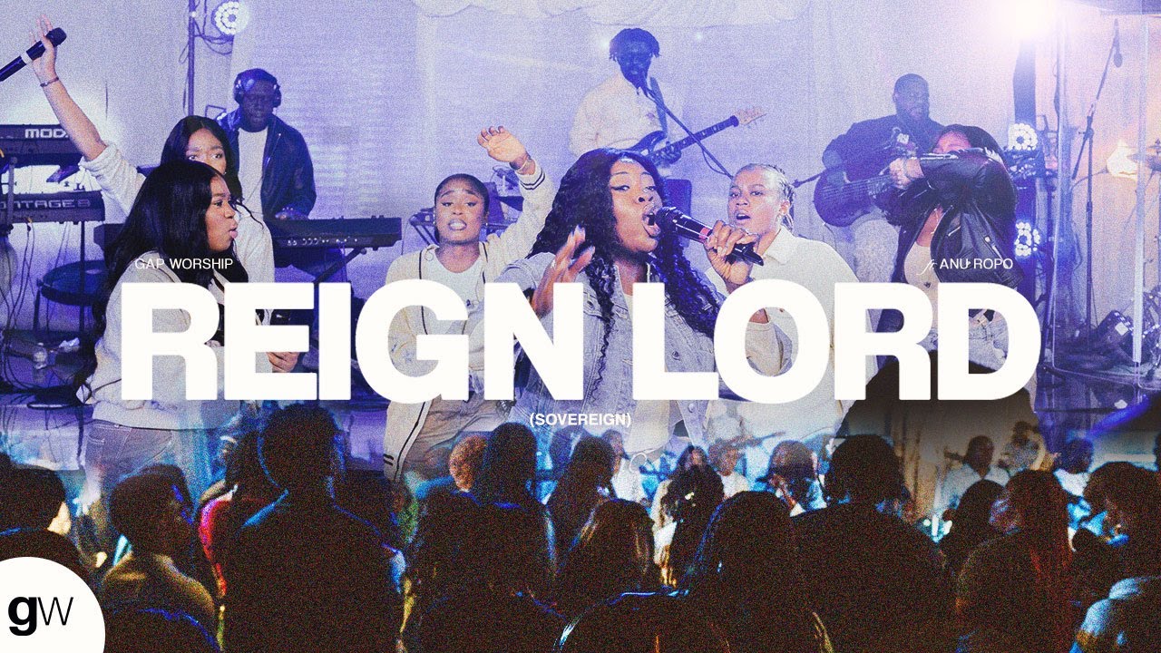 Reign Lord (feat. Anu Ropo) | Gap Worship