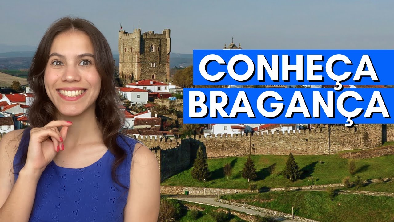 CONHEÇA BRAGANÇA EM PORTUGAL
