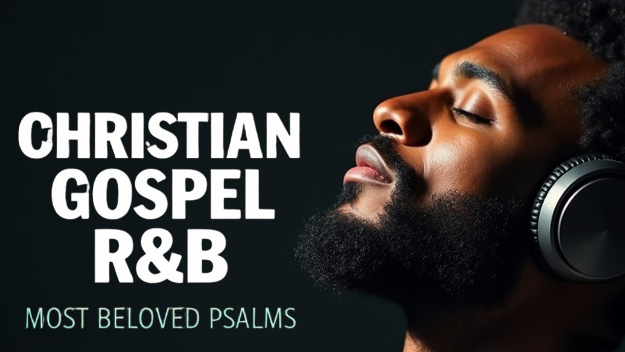 Pray, Meditate & Relax with Psalms | Christian Soulful R&B Mix
