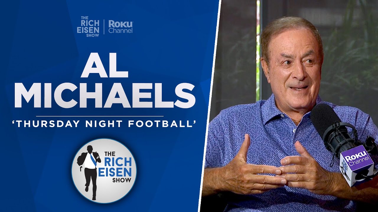 Al Michaels Talks TNF, John Madden, Brady, McVay, Rodgers & More with Rich Eisen | Full Interview