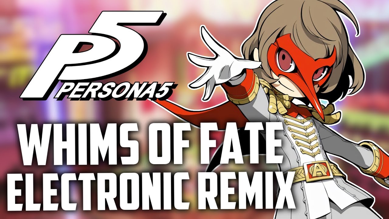 Persona 5 REMIX | ~The Cheating Hands~ Whims of Fate